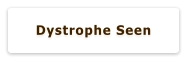 Dystrophe Seen